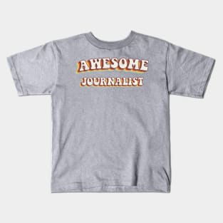 Awesome Journalist - Groovy Retro 70s Style Kids T-Shirt